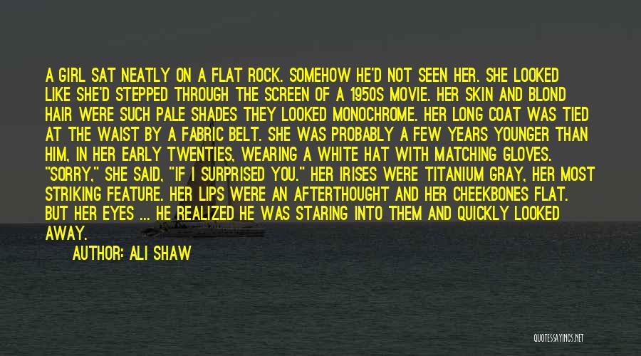 Rock Girl Quotes By Ali Shaw