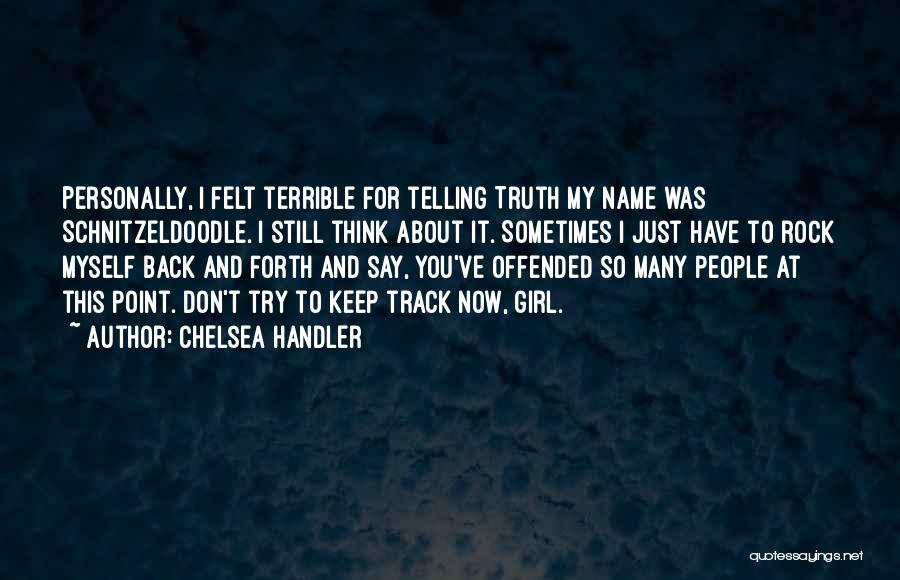 Rock Girl Quotes By Chelsea Handler