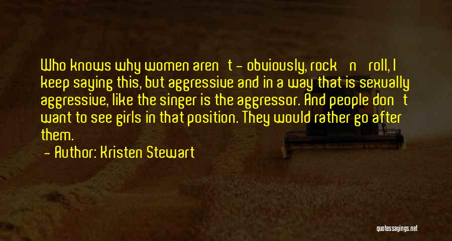 Rock Girl Quotes By Kristen Stewart