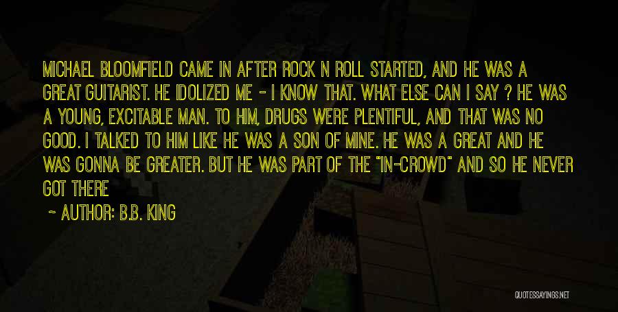 Rock Guitarist Quotes By B.B. King