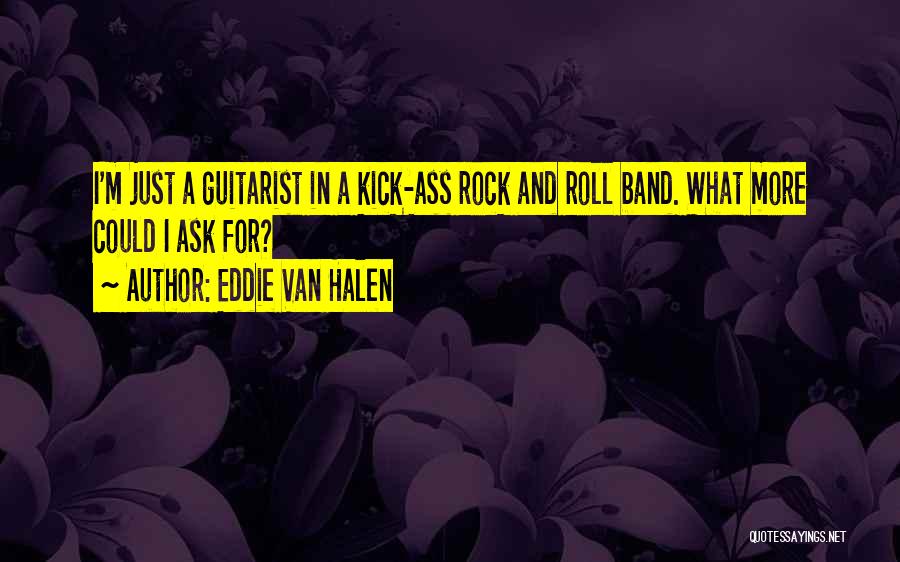 Rock Guitarist Quotes By Eddie Van Halen