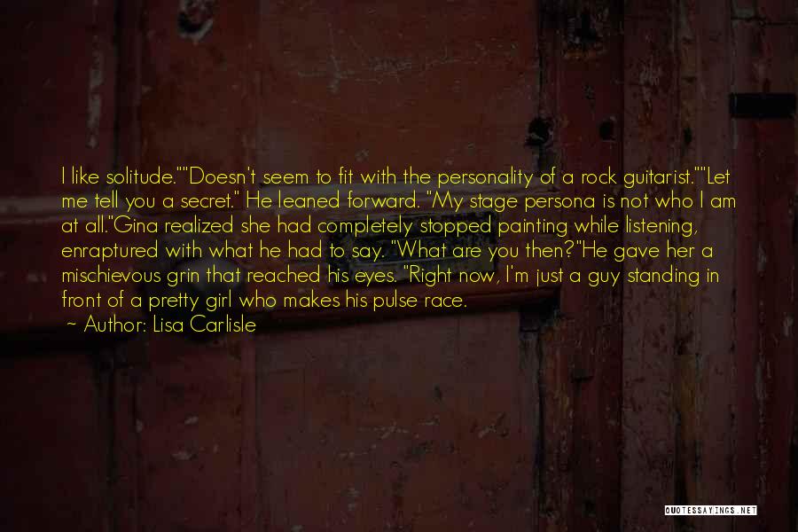 Rock Guitarist Quotes By Lisa Carlisle