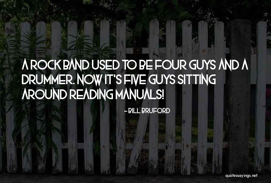 Rock Guy Quotes By Bill Bruford Rock Guy Quotes By Bill Bruford