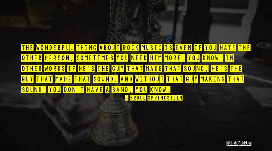 Rock Guy Quotes By Bruce Springsteen Rock Guy Quotes By Bruce Springsteen