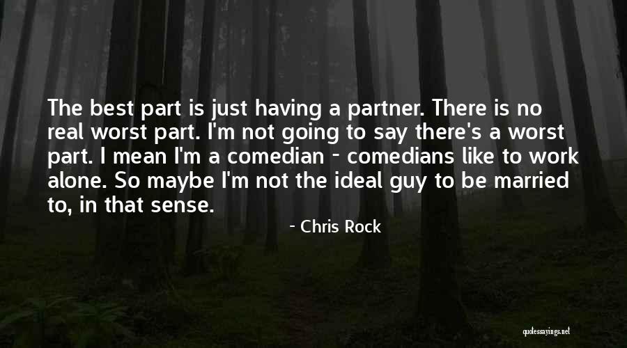 Rock Guy Quotes By Chris Rock Rock Guy Quotes By Chris Rock