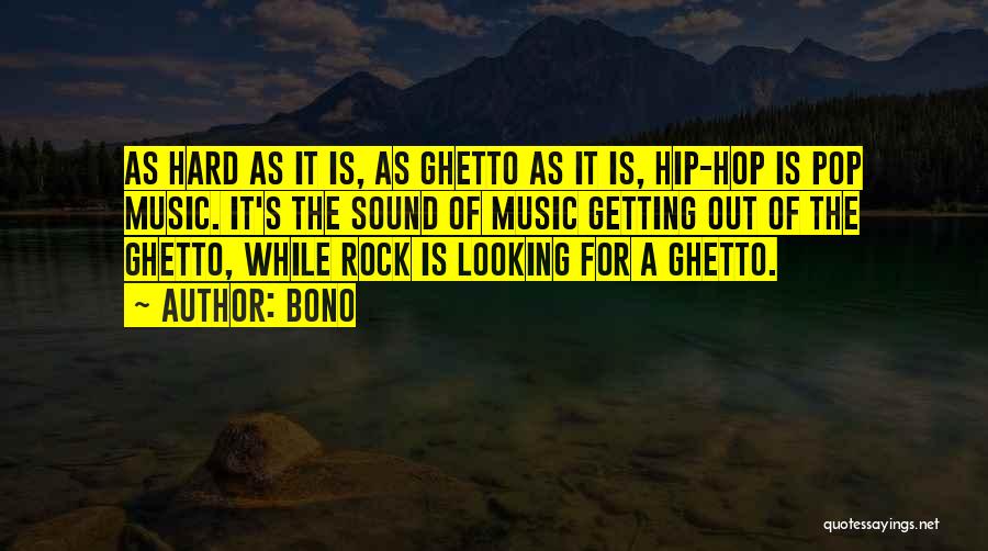 Rock Hard Quotes By Bono