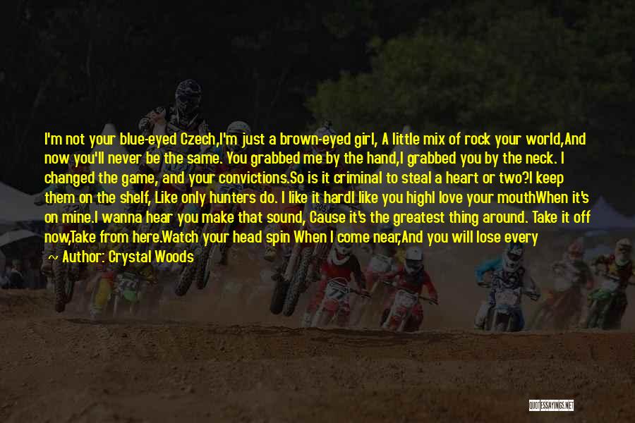 Rock Hard Quotes By Crystal Woods