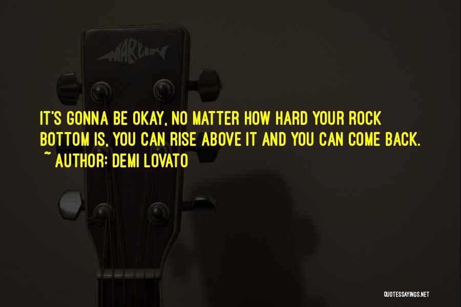 Rock Hard Quotes By Demi Lovato
