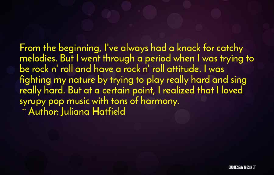 Rock Hard Quotes By Juliana Hatfield