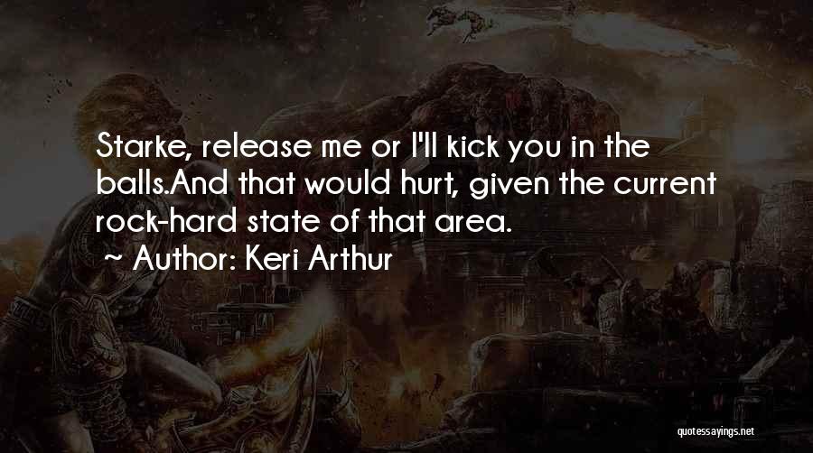 Rock Hard Quotes By Keri Arthur