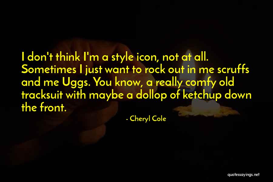 Rock Icon Quotes By Cheryl Cole