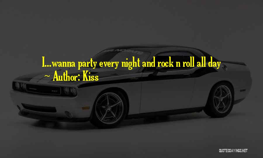 Rock Kiss Quotes By Kiss Rock Kiss Quotes By Kiss