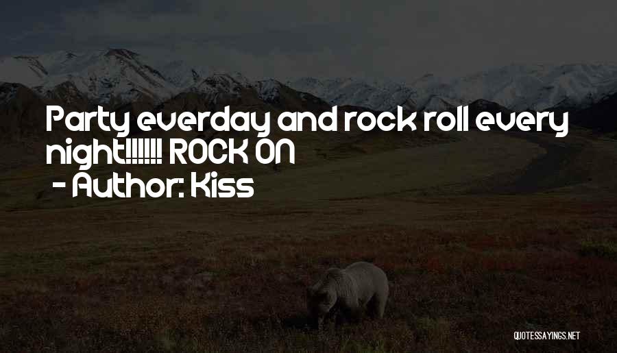 Rock Kiss Quotes By Kiss