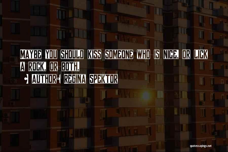 Rock Kiss Quotes By Regina Spektor Rock Kiss Quotes By Regina Spektor