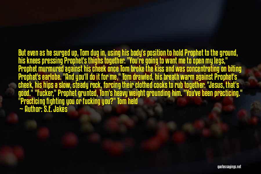 Rock Kiss Quotes By S.E. Jakes Rock Kiss Quotes By S.E. Jakes