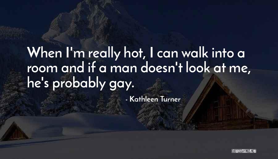 Rock Lees Quotes By Kathleen Turner Rock Lees Quotes By Kathleen Turner