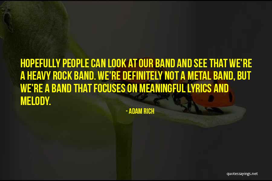 Rock Lyrics Quotes By Adam Rich Rock Lyrics Quotes By Adam Rich