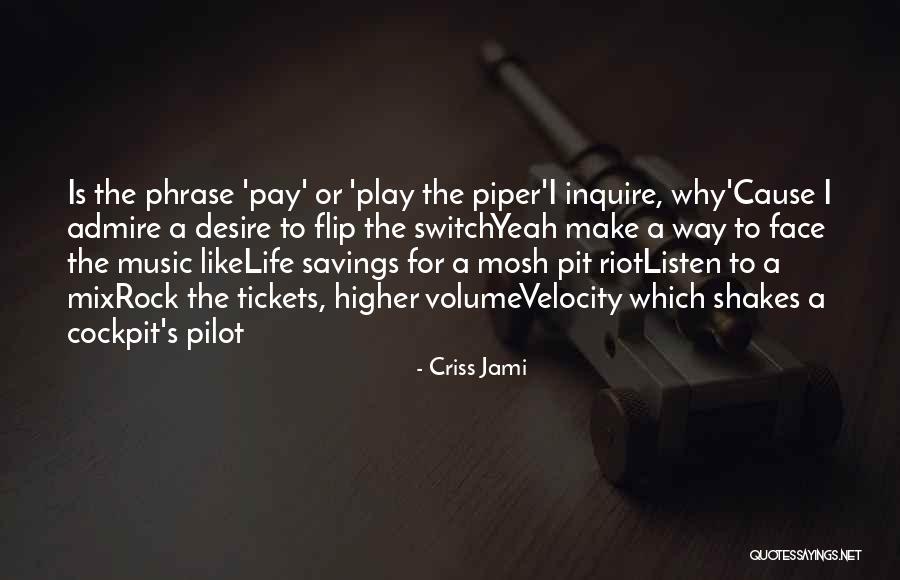 Rock Lyrics Quotes By Criss Jami Rock Lyrics Quotes By Criss Jami