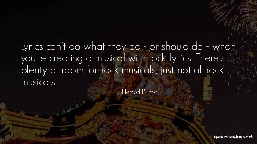 Rock Lyrics Quotes By Harold Prince Rock Lyrics Quotes By Harold Prince