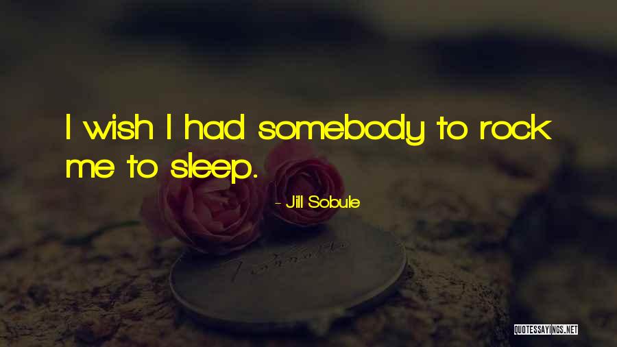 Rock Me Quotes By Jill Sobule Rock Me Quotes By Jill Sobule