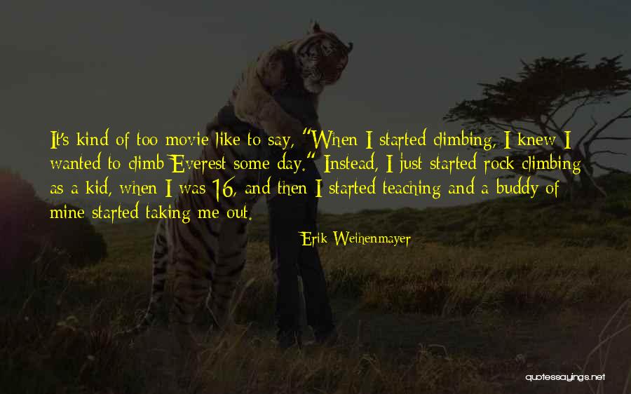 Rock Movie Best Quotes By Erik Weihenmayer Rock Movie Best Quotes By Erik Weihenmayer