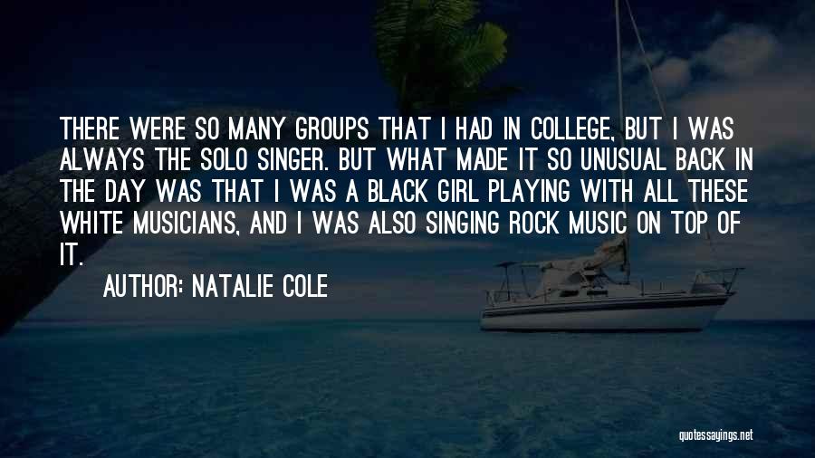 Rock Music From Musicians Quotes By Natalie Cole