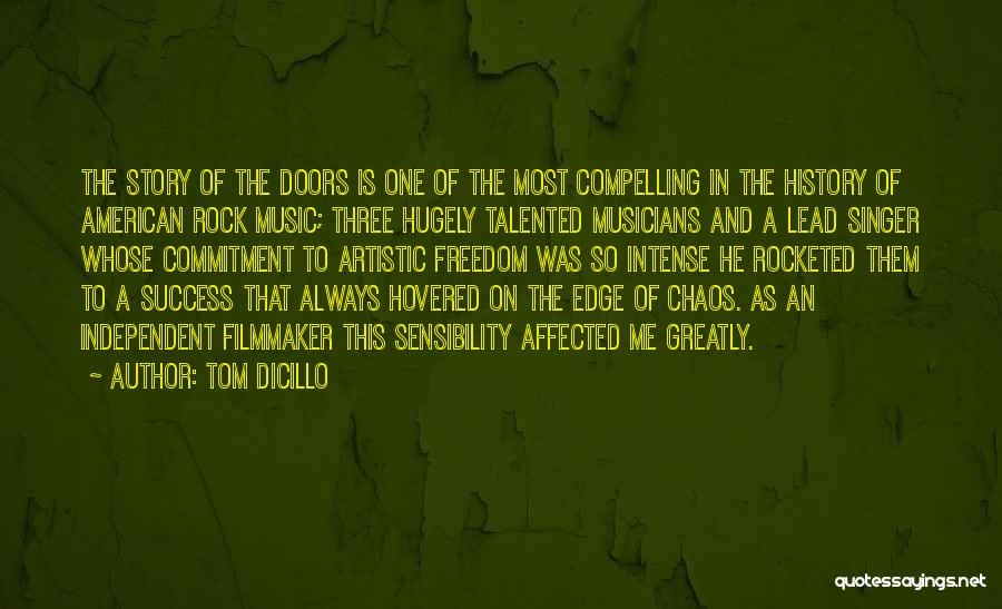 Rock Music From Musicians Quotes By Tom DiCillo