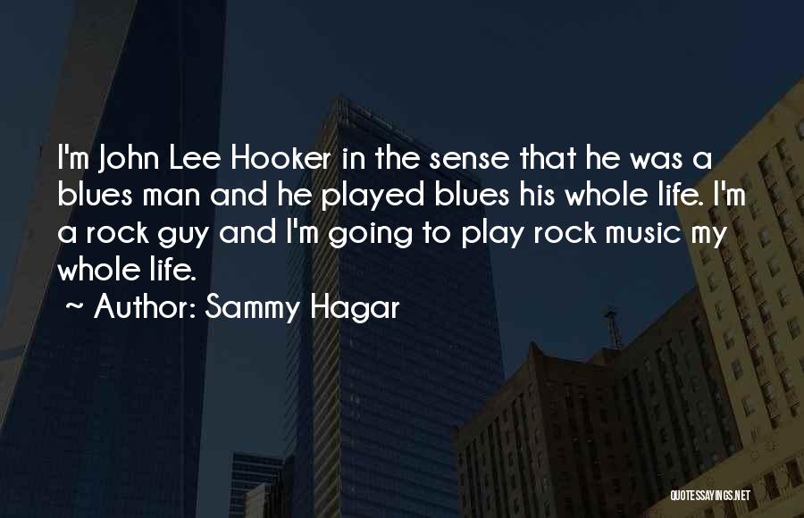 Rock Music In Life Quotes By Sammy Hagar