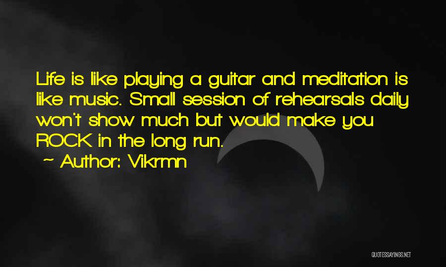 Rock Music In Life Quotes By Vikrmn