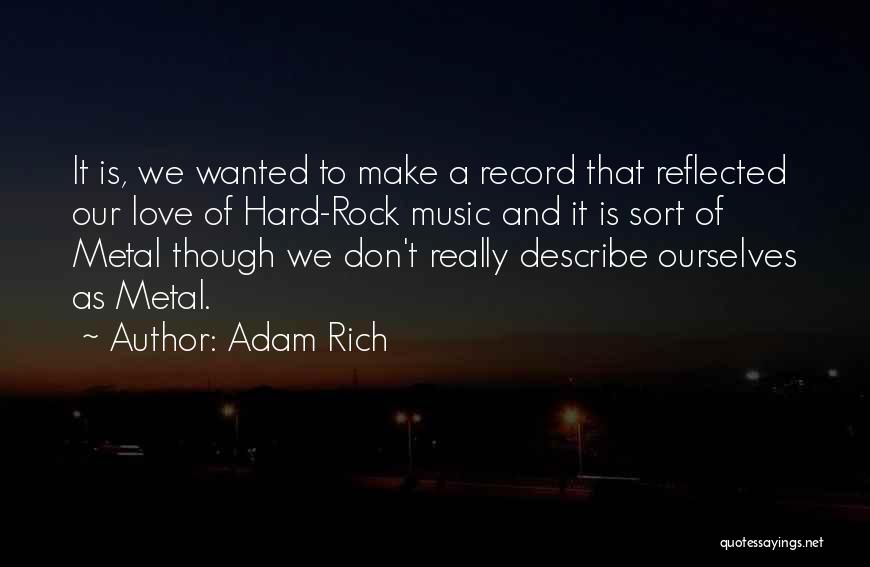 Rock Music Love Quotes By Adam Rich