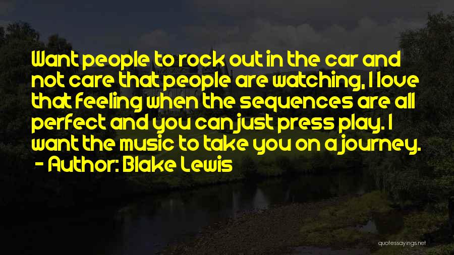 Rock Music Love Quotes By Blake Lewis