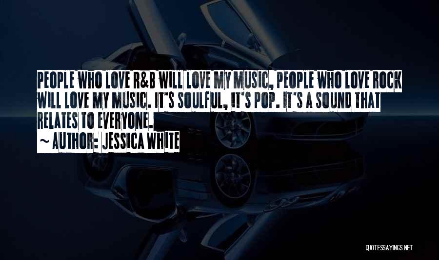 Rock Music Love Quotes By Jessica White