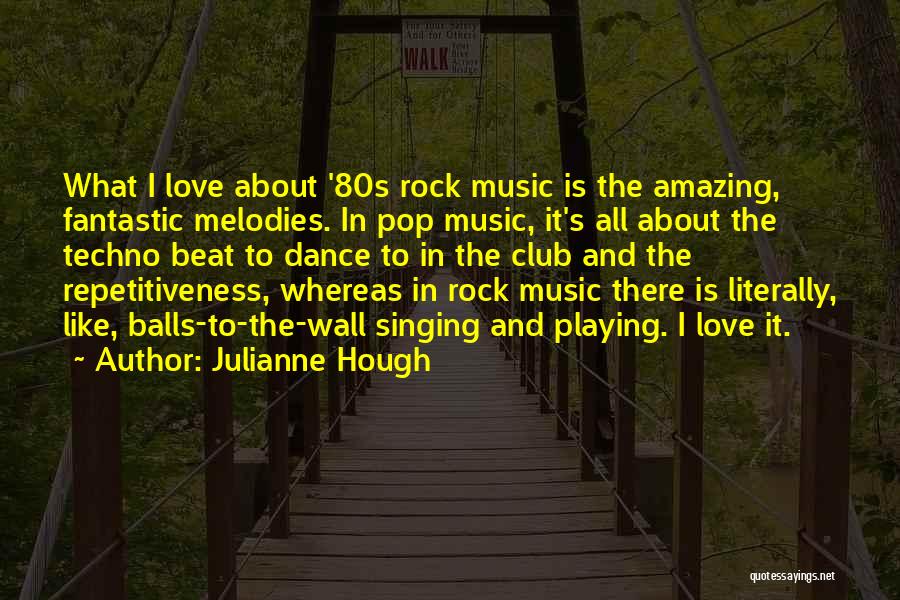 Rock Music Love Quotes By Julianne Hough