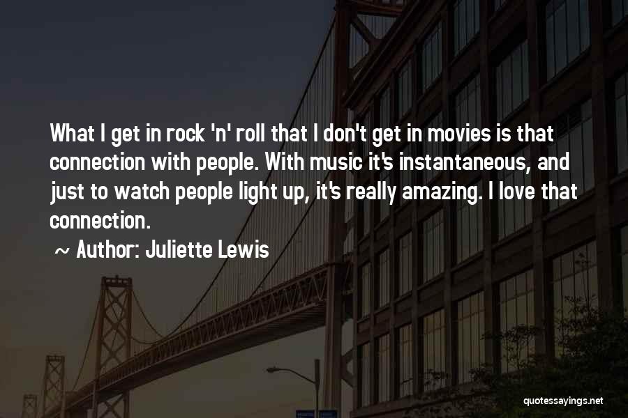 Rock Music Love Quotes By Juliette Lewis