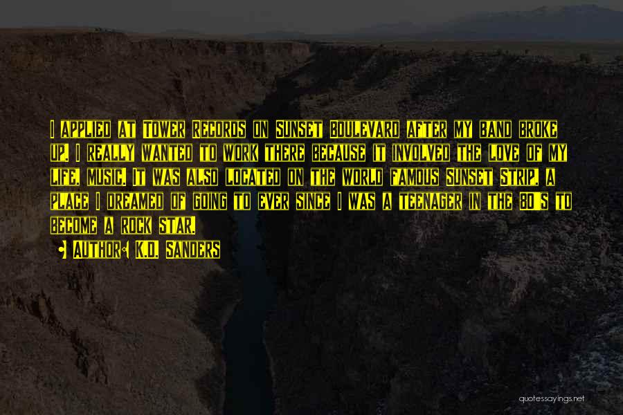 Rock Music Love Quotes By K.D. Sanders Rock Music Love Quotes By K.D. Sanders