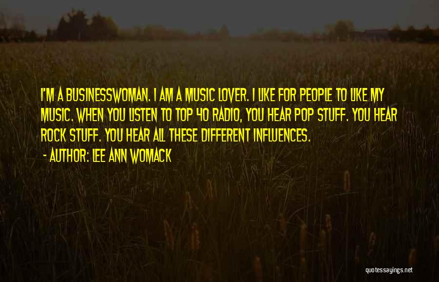 Rock Music Lover Quotes By Lee Ann Womack