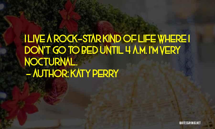 Rock My Bed Quotes By Katy Perry