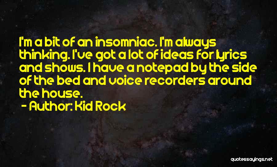 Rock My Bed Quotes By Kid Rock