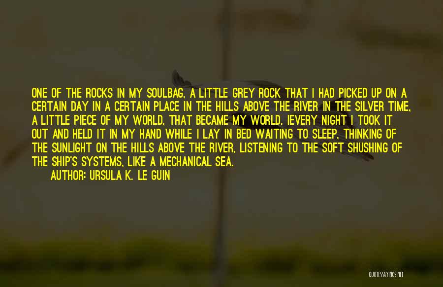 Rock My Bed Quotes By Ursula K. Le Guin