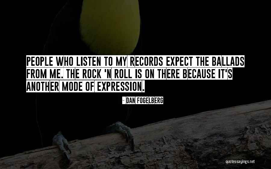 Rock N Rock Quotes By Dan Fogelberg