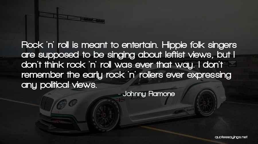Rock N Rock Quotes By Johnny Ramone Rock N Rock Quotes By Johnny Ramone