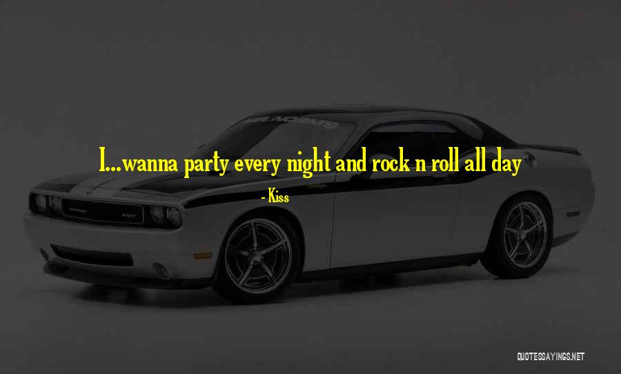 Rock N Rock Quotes By Kiss Rock N Rock Quotes By Kiss