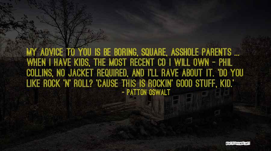 Rock N Rock Quotes By Patton Oswalt