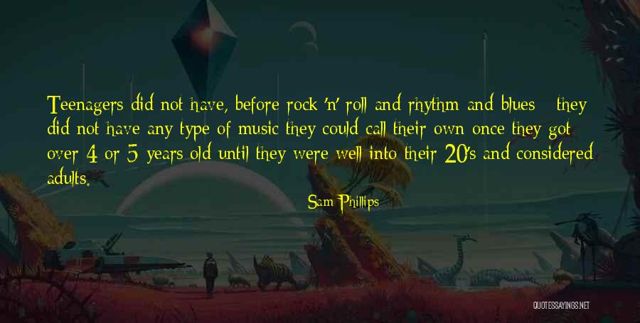 Rock N Rock Quotes By Sam Phillips