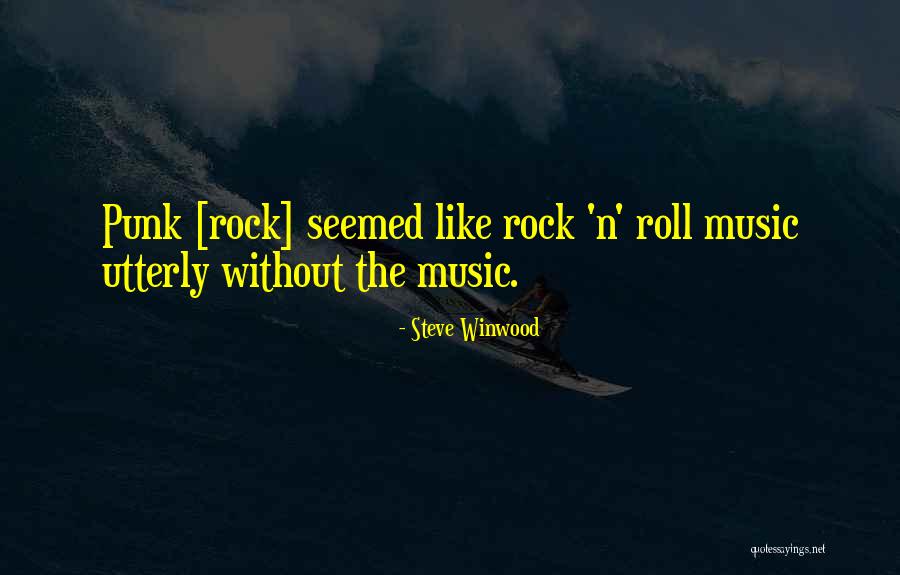 Rock N Rock Quotes By Steve Winwood