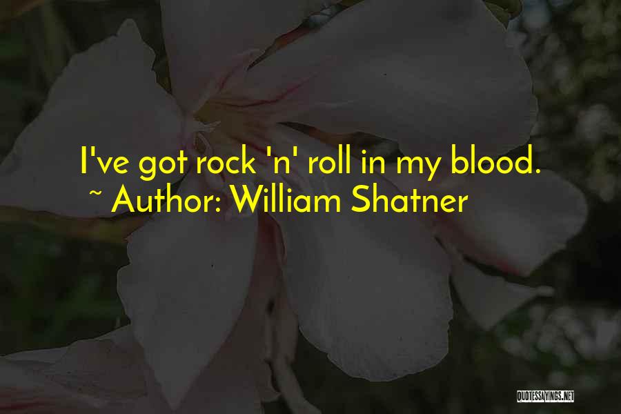 Rock N Rock Quotes By William Shatner