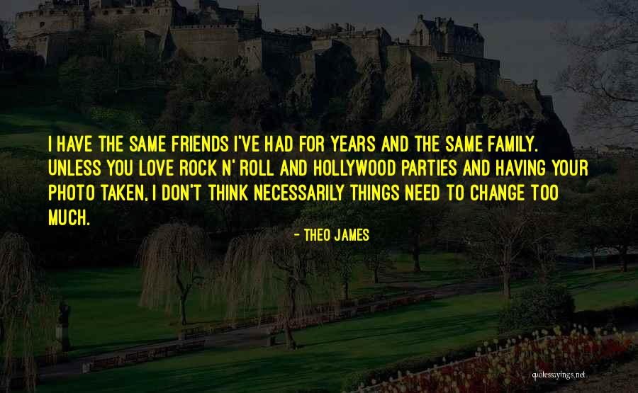 Rock N Roll Love Quotes By Theo James Rock N Roll Love Quotes By Theo James