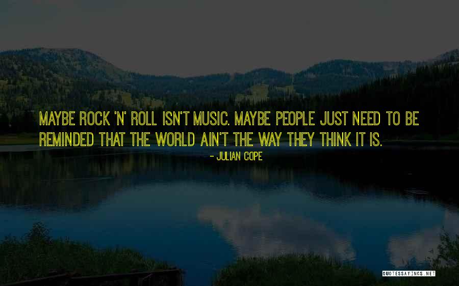 Rock N Roll Quotes By Julian Cope Rock N Roll Quotes By Julian Cope