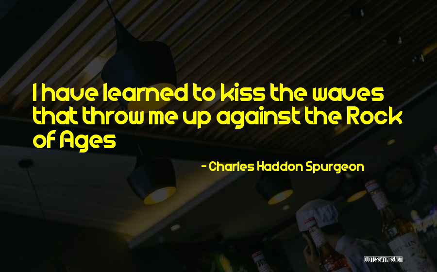 Rock Of Ages Quotes By Charles Haddon Spurgeon