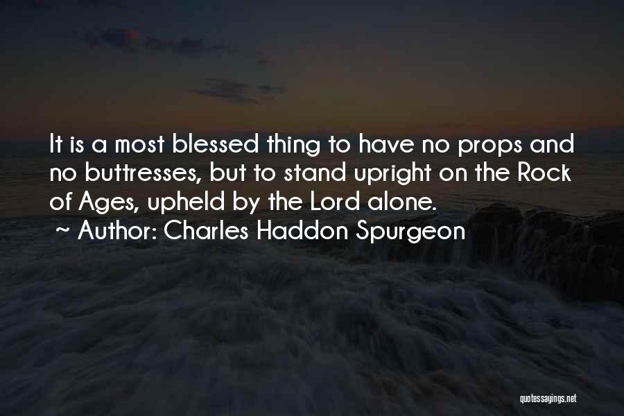 Rock Of Ages Quotes By Charles Haddon Spurgeon